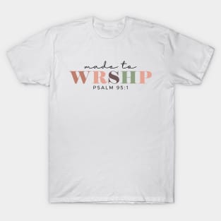 Made to Worship Shirt, Bible Study Shirt, Psalm 95:1 Shirt, Faith Shirt, Religious Shirt, Motivational Shirt, Christian Shirt, Bible Quotes T-Shirt